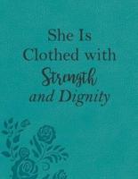 She Is Clothed With Strength And Dignity