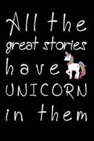 All The Great Stories Have Unicorn In Them