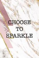 Choose To Sparkle