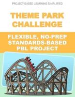 Theme Park Challenge - Flexible No-Prep PBL Project