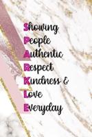 Showing People Authentic Respect Kindness & Love Everyday