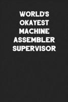 World's Okayest Machine Assembler Supervisor