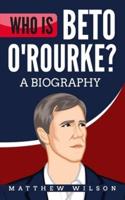 Who Is Beto O'Rourke?