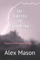 The Liberty of Knowledge