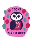 I Don't Give A Hoot