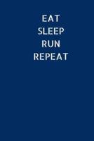 Eat. Sleep. Run. Repeat