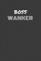 Boss Wanker