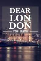 Dear London Travel Journal