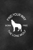 Find Your Way Born Free The Lone Wolf