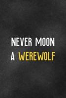 Never Moon A Werewolf