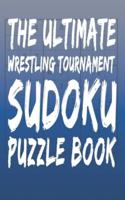 The Ultimate Wrestling Tournament Sudoku Puzzle Book