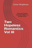 Two Hopeless Romantics Vol III