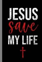 Jesus Save My Life