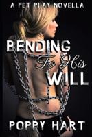 Bending To His Will