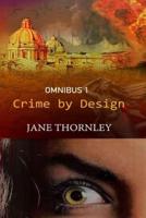 Crime By Design Omnibus 1