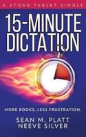 15-Minute Dictation