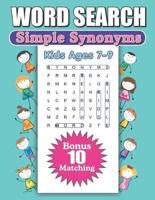 Word Search Simple Synonyms Kids Ages 7-9: Large Print Word Find Puzzles