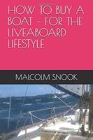 HOW TO BUY A BOAT - FOR THE LIVEABOARD LIFESTYLE