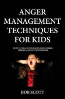 Anger Management Techniques for Kids