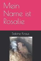 Mein Name Ist Rosalie