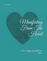 Manifesting From The Heart