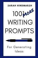 1001 More Writing Prompts for Generating Ideas