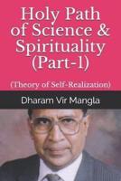 Holy Path of Science & Spirituality (Part-1)