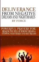 Deliverance from Negative Dreams and Nightmares by Force
