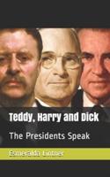 Teddy, Harry and Dick