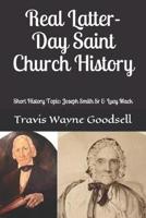 Real Latter-Day Saint Church History