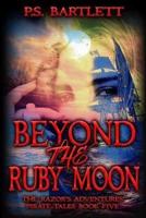 Beyond the Ruby Moon