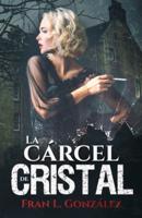 La Cárcel De Cristal