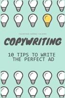 COPYWRITING - 10 Keys To Writing The Perfect Ad