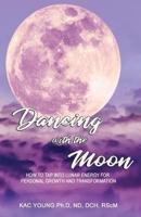 Dancing With the Moon