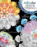 Watercolour Greyscale Mandalas Adult Colouring Book