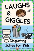 Disgusting Jokes for Kids: The Yuckiest Joke Book Ever!