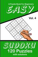 Easy Sudoku Vol. 4 A Puzzle Book For Beginners