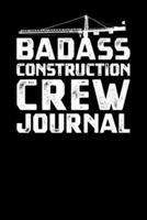 Badass Construction Crew Journal