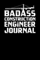 Badass Construction Engineer Journal