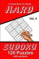 Hard Sudoku Vol. 4 A Puzzle Book For Adults
