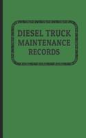 Diesel Truck Maintenance Records: Made for Truck Owners 5" x 8" - 120 Pages