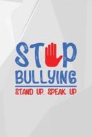 Stop Bullying Stand Up. Speak Out