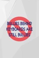 Bullies Behind Keyboards Are Still Bullies