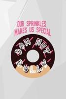 Our Sprinkles Make Us Special! Dohnut Bully
