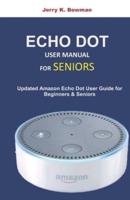 Echo Dot User Manual for Seniors