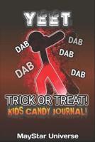 Yeet Dab Trick Or Treat Kids Candy Journal