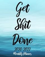 Get Shit Done 2020-2022 Monthly Planner