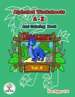 Alphabet Worksheets A-Z & Dinosaurs Coloring Book