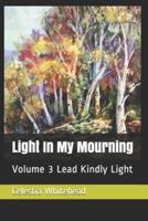 Light In My Mourning