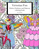 Victorian Fun Fairies, Fashions, and Patterns Coloring Book